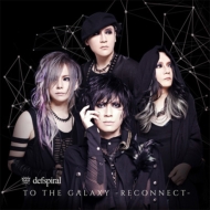 To The Galaxy -Reconnect-