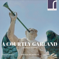 Trumpet Classical/Courtly Garland Baroque Trumpe： Farley(Tp) A. arthur / Orpheus Britannicus