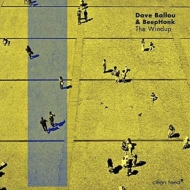 Dave Ballou/Windup With Beephonk