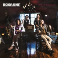 Roxanne/Radio Silence