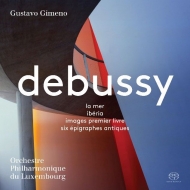 La Mer, Iberia, Images Book 1, Epigraphes Antiques : Gustavo Gimeno / Luxembourg Philharmonic (Hybrid)