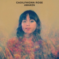 Caoilfhionn Rose/Awaken