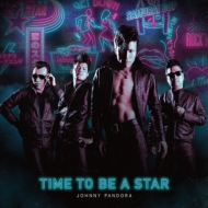JOHNNY PANDORA/Time To Be A Star