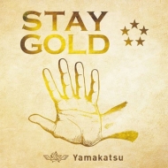 Yamakatsu/Stay Gold Gold