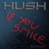 Hush/If You Smile