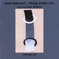 Mat Marucci / Doug Webb/Change-up