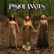 Pistol Annies/Interstate Gospel