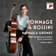 Hommage a Rossini : Raphaela Gromes(Vc)Julian Riem(P)Delamboye / Cologne Radio Orchestra