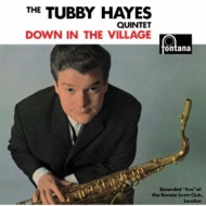 Tubby Hayes/Down In The Village (Ltd)