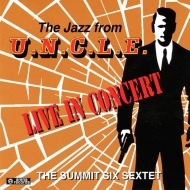 Summit Six Sextet/Jazz From U. n.c. l.e.