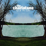 The Charlatans (UK)/Up At The Lake