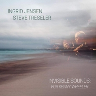 Invisible Sounds: For Kenny Wheeler