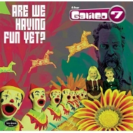 Galileo 7/Are We Having Fun Yet