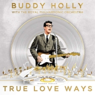 Buddy Holly/True Love Ways