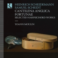 㥤ǥޥ1595-1663/Cantilena Anglica Fortunae-harpsichord Works Yoann Moulin(Cemb) +scheidt