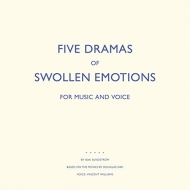 Five Dramas Of Swollen Emotions