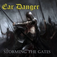 Ear Danger/Storming The Gates