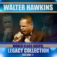 Walter Hawkins/Legacy Collection Volume 2