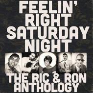 Feelin Right Saturday Night: The Ric & Ron