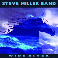 Steve Miller Band/Wide River