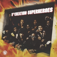 9th Creation/Superheroes