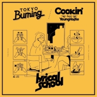 lyrical school/Tokyo Burning / Cookin'Feat. Young Hastle