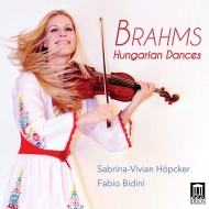ブラームス（1833-1897）/(Violin ＆ Piano)hungarian Dances： Hopcker(Vn) Bidini(P)