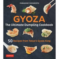 GYOZA The Ultimate Dumpling Cookbook