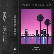 Opus Inn/Time Rolls On