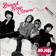 NO JOBs/Brand New Clown