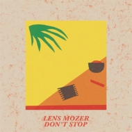 Lens Mozer/Don't Stop