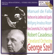 Mozart Piano Concerto No.21, Falla Noches en los Jardines de Espana : Robert Casadesus(P)George Szell / Cleveland Orchestra (1966 Stereo)