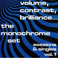 The Monochrome set/Volume Contrast Brilliance...sessions ＆ Singles Vol.1 (Rmt)