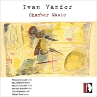 ヴァンドール、イヴァン（1932-）/Chamber Works： Quartetto Klimt Ceccanti(Vc)