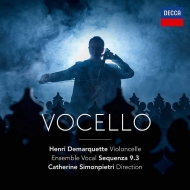 *チェロ・オムニバス*/Vocello： Demarquette(Vc) Simonpietri / Ensemble Vocal Sequenza 9.3