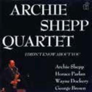 Archie Shepp/I Didn't Know About You