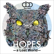 the cibo/Hopes -a Lost World-