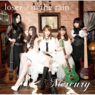 Mercury/Loser / In The Rain