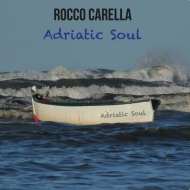 Rocco Carella/Adriatic Soul