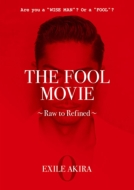 THE FOOL MOVIE 〜Raw to Refined〜