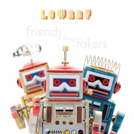 Lowray/Friends And The Fakers (180g)
