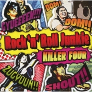 KILLER FOUR/Rock'n'roll Junkie