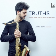 Saxophone Classical/Angel Soria Truths-the Saxophone In The Early 21st Century