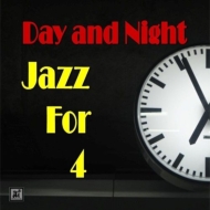 Jazz For 4/Day And Night