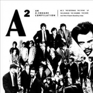 A2: An A-square Compilation (Feats.Mc5, Rationals, Thyme, Up, Etc.)