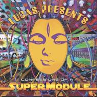 Lucas Presents Confessions Of A Supermodule