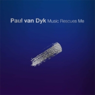 Paul Van Dyk/Music Rescues Me (Ltd)