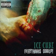 Ice Cube/Everythangs Corrupt