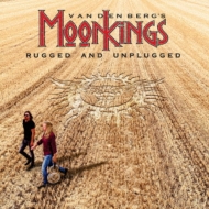 Vandenberg's Moonkings/Rugged And Unplugged