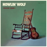 Howlin' Wolf/Rockin' Chair (Coloured Vinyl)(180g)(Ltd)